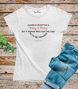 Charm Is Deceptive And Beauty Is Fleeting Women T Shirt