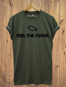 Feel The Power of Jesus T Shirt