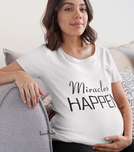 Miracles Happen Christian Maternity T Shirt