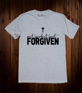 Not Perfect Just Forgiven Christian T Shirt