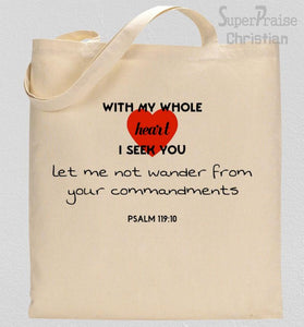 Seek the lord with all your heart Tote bag