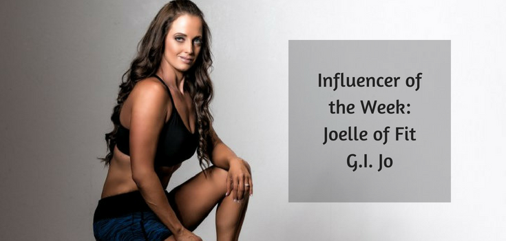 Influencer of the Week  Joelle of Fit G.I. Jo