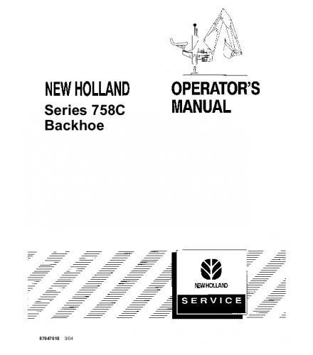 NEW HOLLAND 758C BACKHOE OPERATOR'S MANUAL
