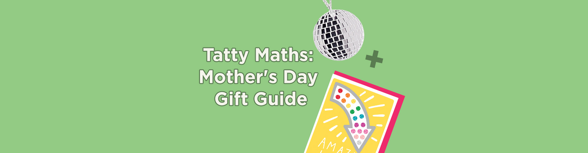 Mother’s Day Gift Guide
– Tatty Devine