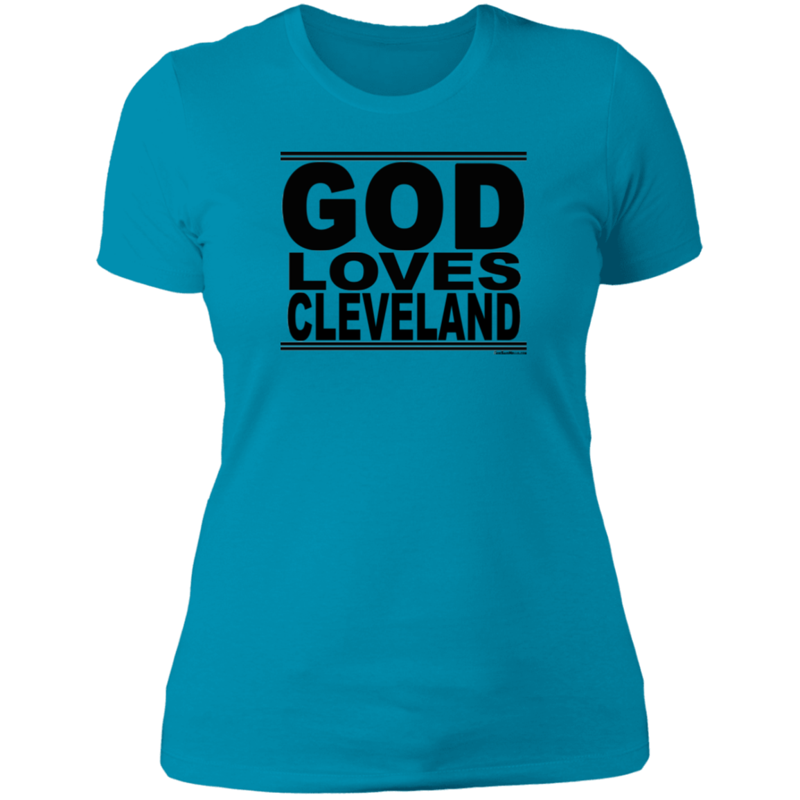 #GodLovesCleveland - Women's Shortsleeve Tee