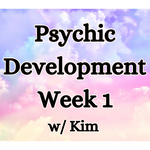 FALMOUTH LOCATION: Psychic Development 1 with Kim (week 1) May 31st at 6pm
