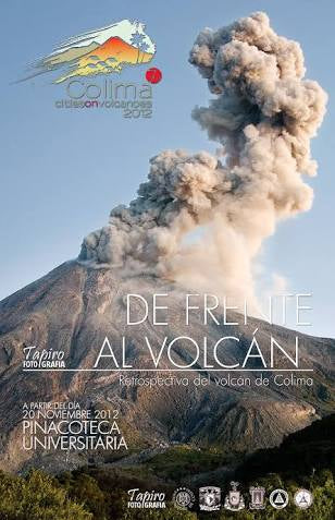 Exposición Fotográfica De frente al Volcán. Sergio Tapiro 2012, Colima, México.