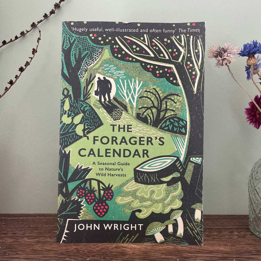 The Foragers Calendar: A Seasonal Guide To Nature's Wild Harvests by John Wright - Beauty Kubes