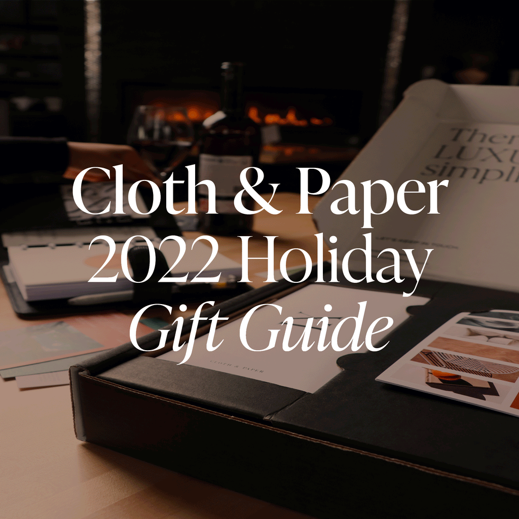 Cloth & Paper 2022 Holiday Gift Guide
