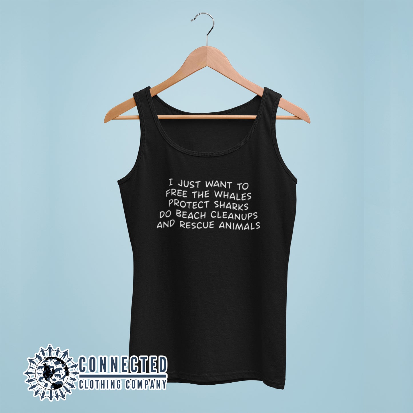 Black I Just Want To Save The World Women's Tank Top reads "I just want to free the whales, protect sharks, do beach cleanups, and rescue animals" - sweetsherriloudesigns - 10% of profits donated to Mission Blue ocean conservation