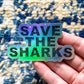 Holographic Save The Sharks Sticker - sweetsherriloudesigns - 10% of profits donated to Oceana shark conservation