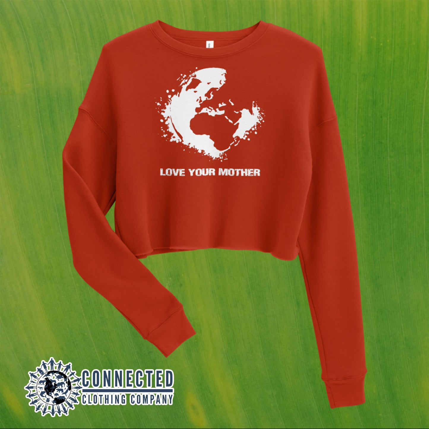 Brick Red Love Your Mother Earth Cropped Sweatshirt - architectconstructor - 10% of profits donated to the Environmental Defense Fund