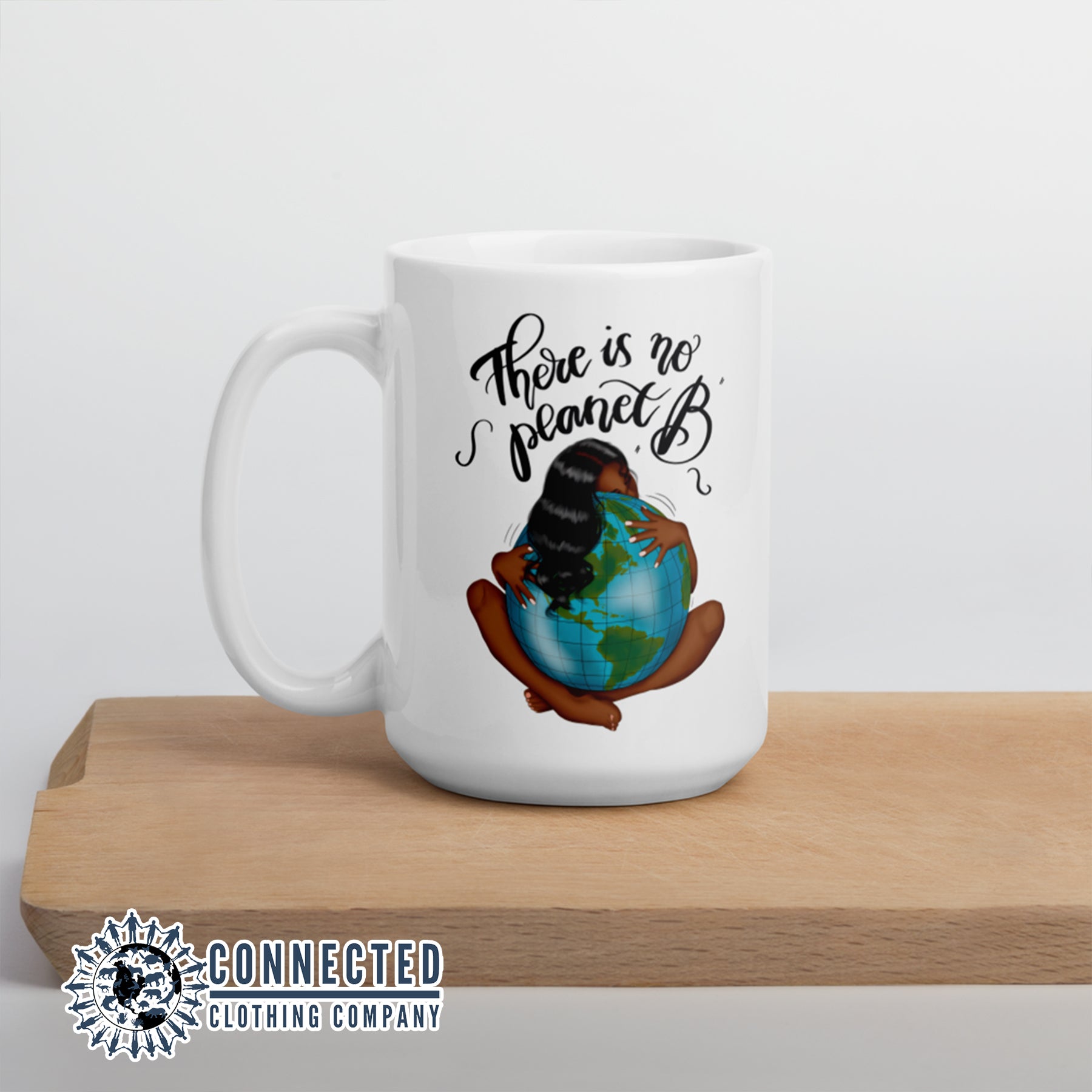 No Planet B Classic Mug 15oz - sweetsherriloudesigns - Ethically and Sustainably Made - 10% donated to Mission Blue ocean conservation