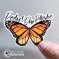Protect Our Pollinators Sticker - sweetsherriloudesigns - Ethically and Sustainably Made - 10% of profits donated to pollinator and monarch conservation