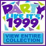 Party Like It's 1999® - Design 01 - View All Merchandise