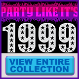  Party Like It's 1999® - Design 03 - View All Merchandise