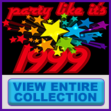  Party Like It's 1999® - Design 10 - View All Merchandise