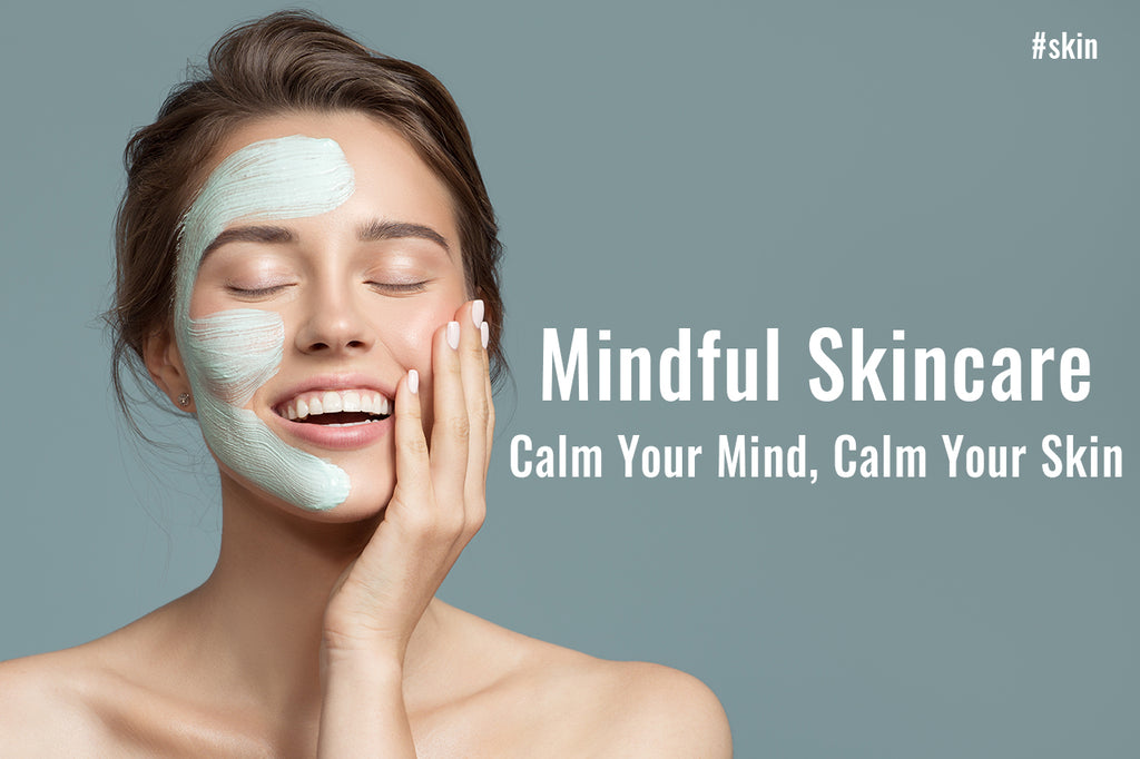 mindful skincare