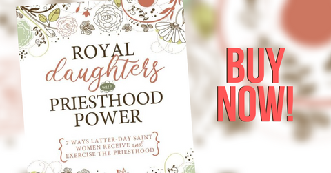 Royal Daughters with Priesthood Power