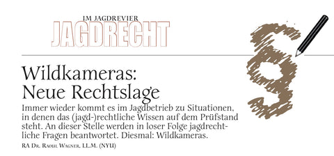 WEIDWERK Artikel - Neue Rechtslage bei Wildkameras