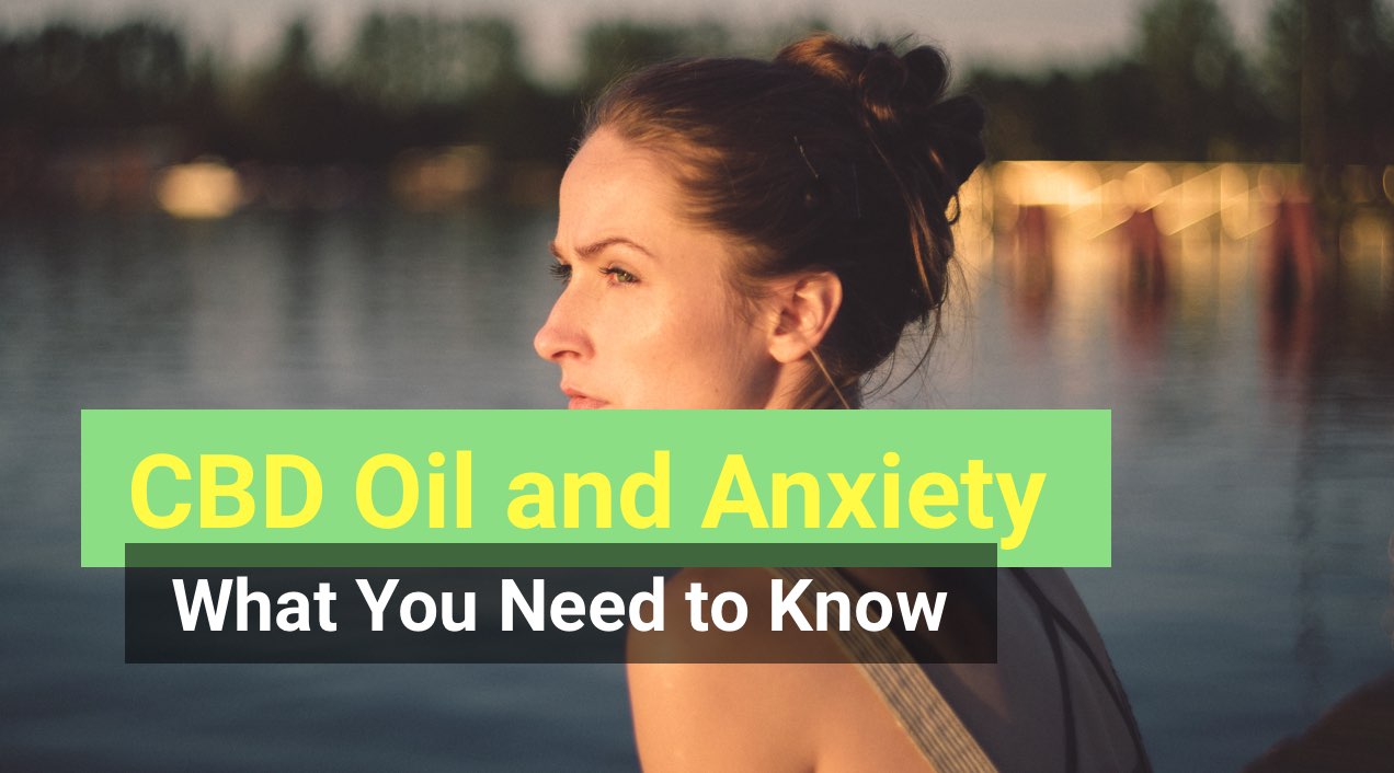 CBD Oil and Anxiety