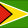 Guyana