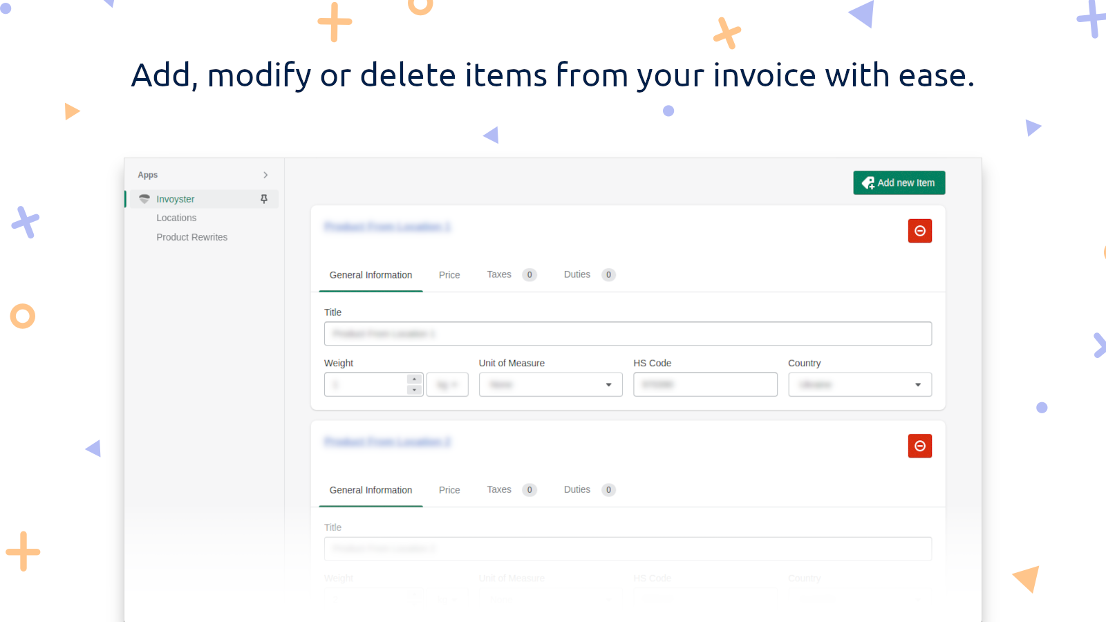 Add, modify or delete items from your invoice with ease