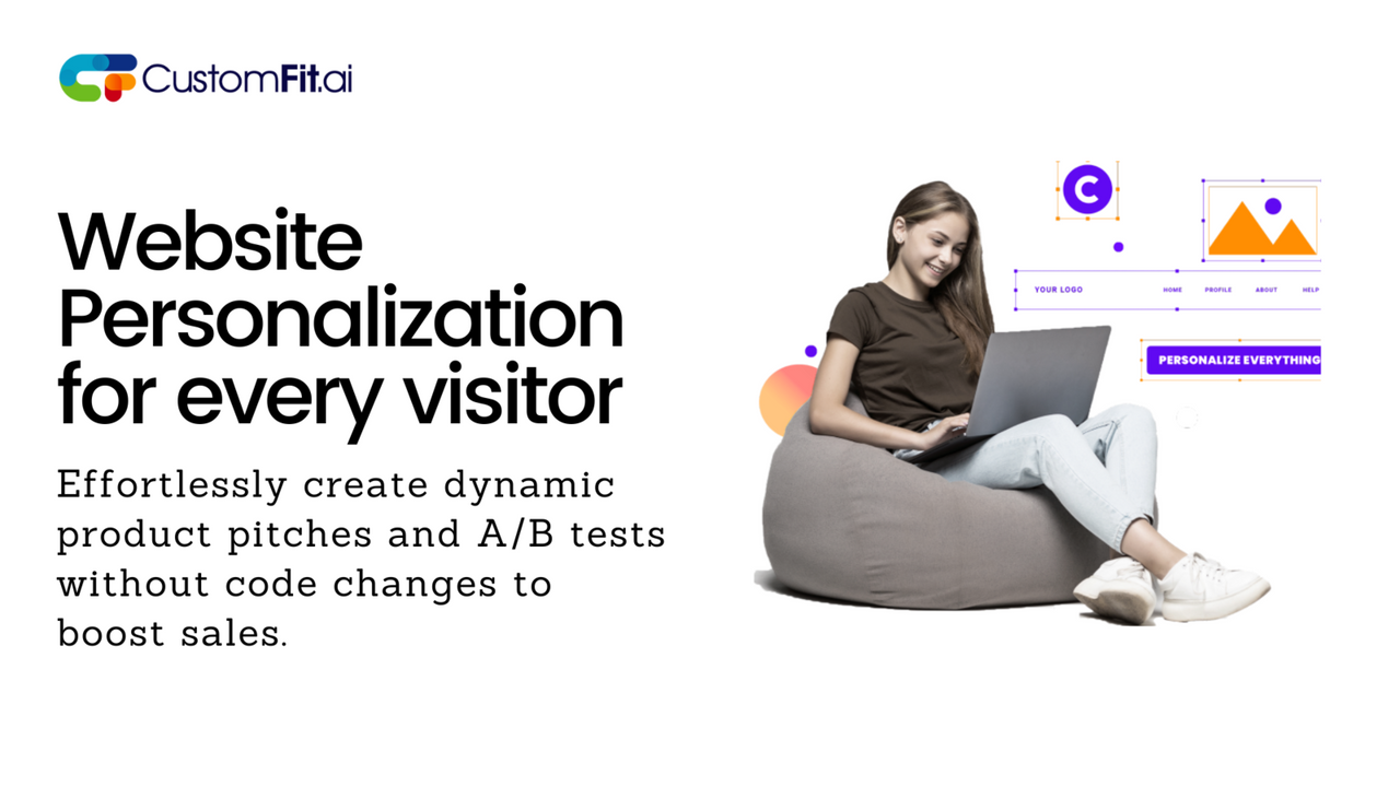 CustomFit is a NoCode Website Personailzation for every visitor