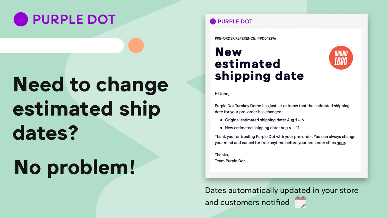 Need to change estimated ship dates? No problem!