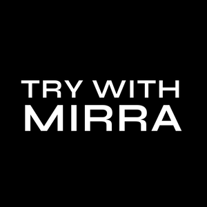 Try Before You Buy with Mirra