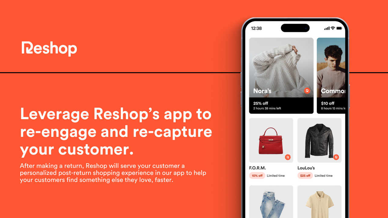 Leverage Reshop's app to re-engage and re-capture your customers