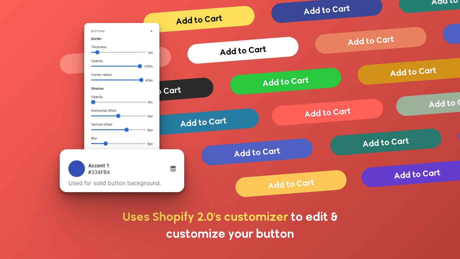 Uses Shopify's 2.0 customizer to edit and customize ATC button