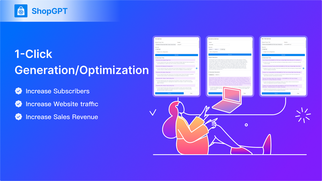 Generation/optimization with just one click.