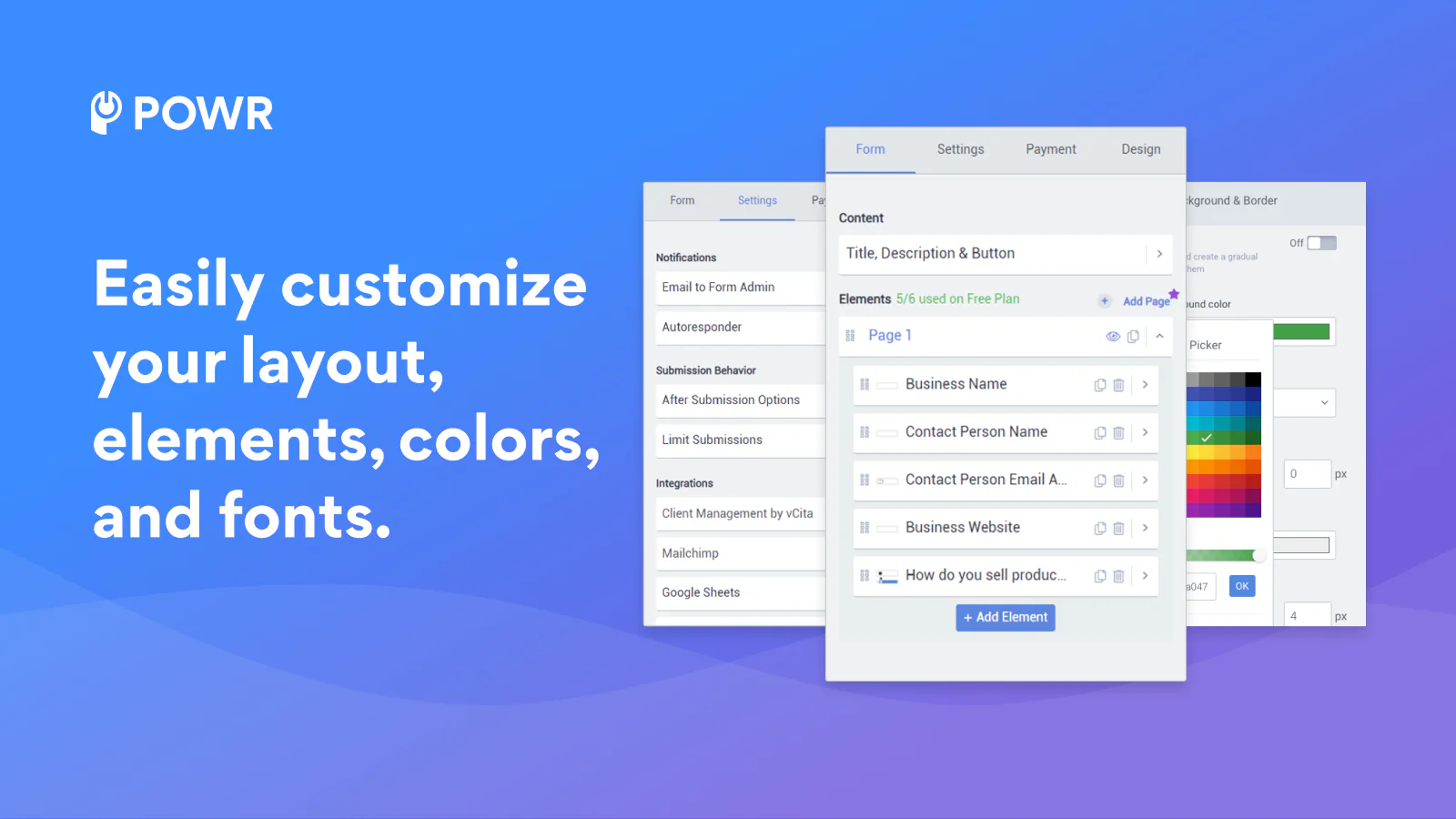 Easily customize your layout, elements, colors, and fonts.