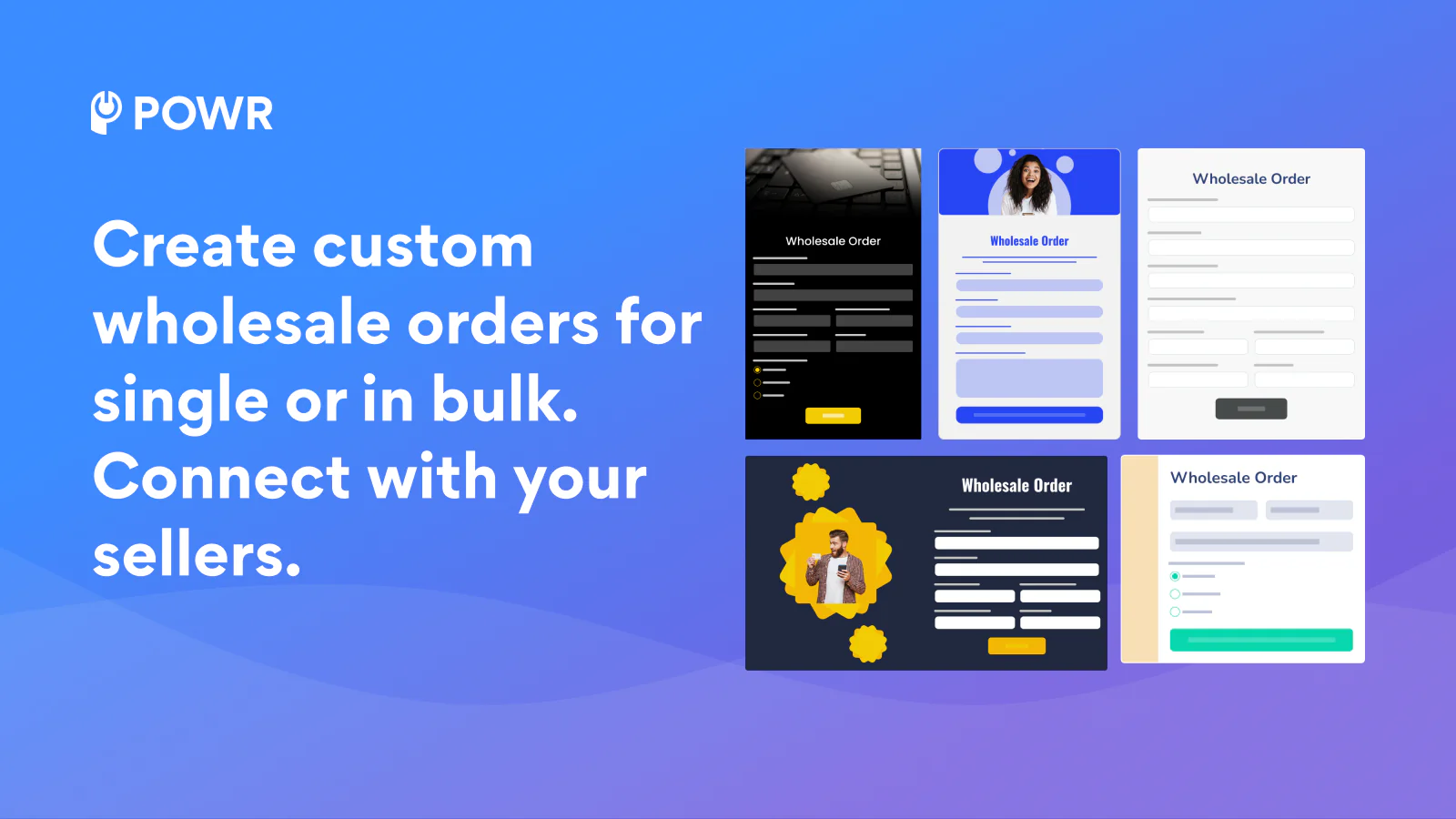 Build custom wholesale orders to connect with sellers.