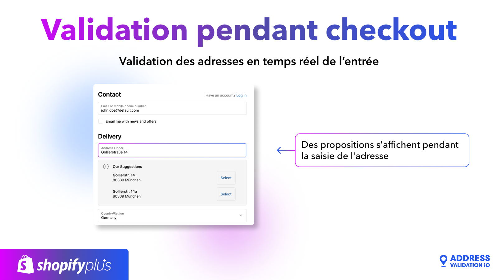 validation des adresses en temps réel au checkout.