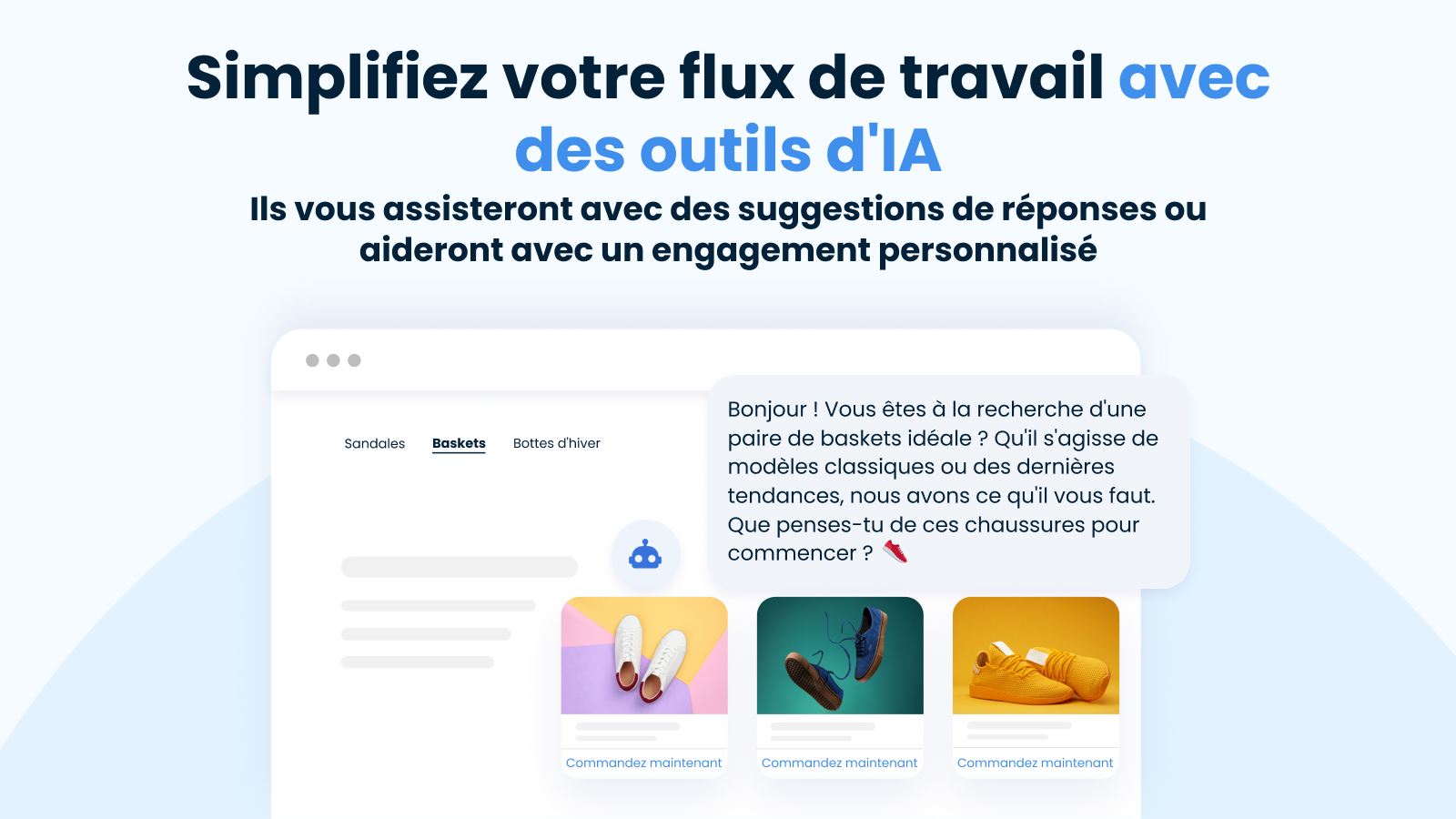 Simplifiez votre flux de travail avec des outils d'IA.