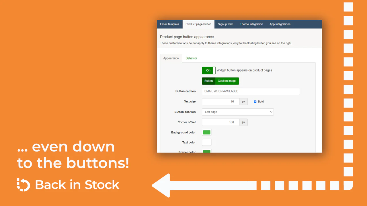 Customize Back in Stock buttons to meet your brand.