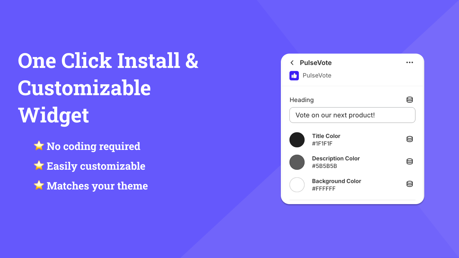 One click install & customizable widget