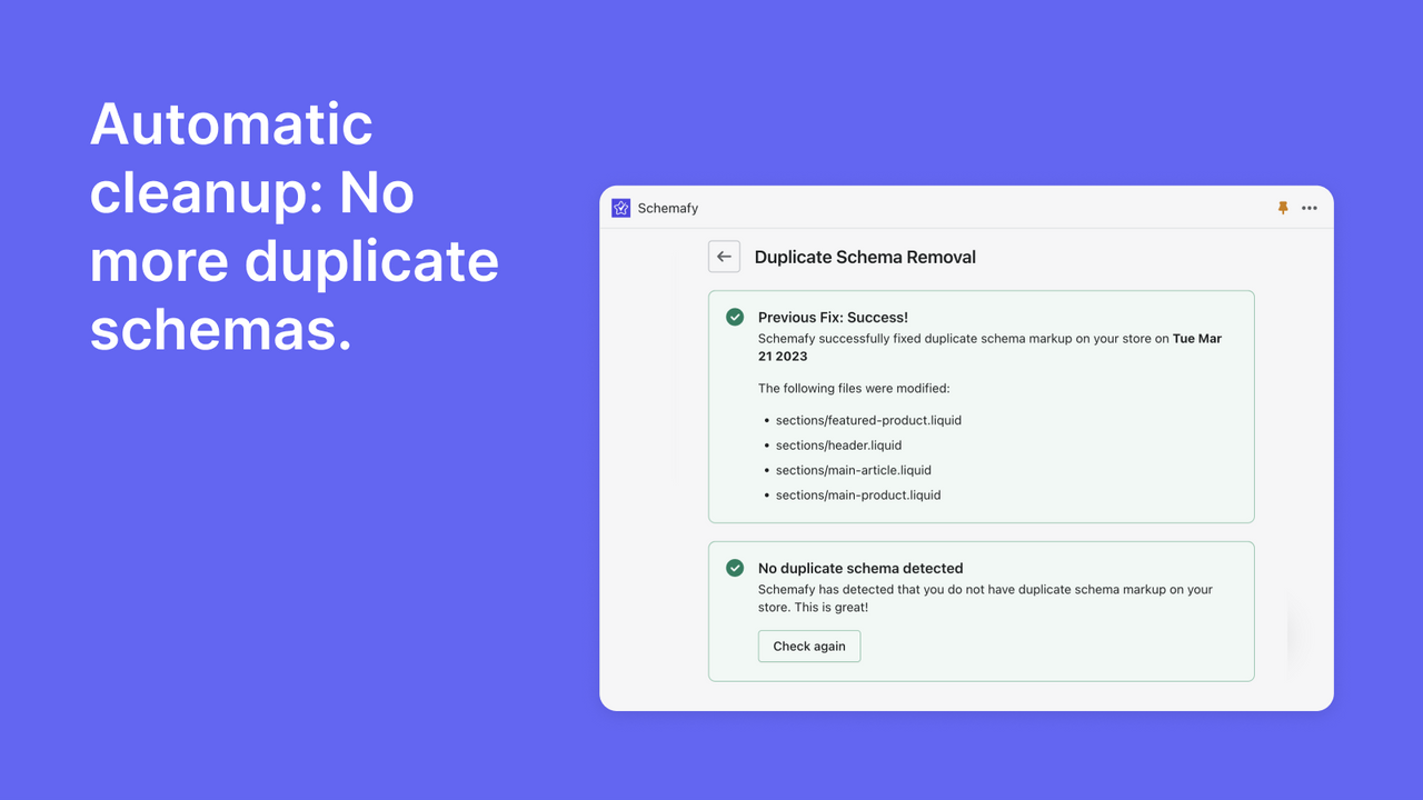 Automatic cleanup: No more duplicate schemas.