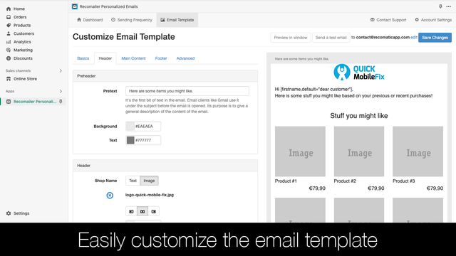 Easily customize the email template