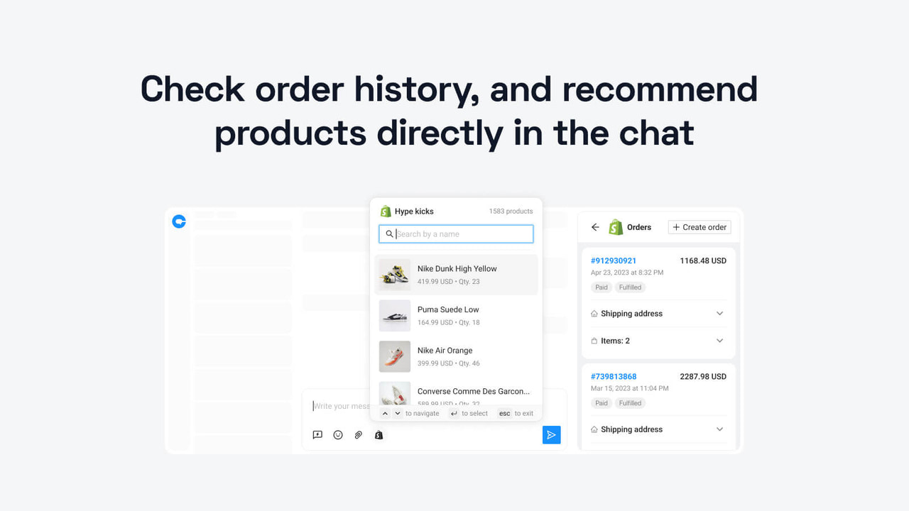 Check order history, and recommend products directly in the chat