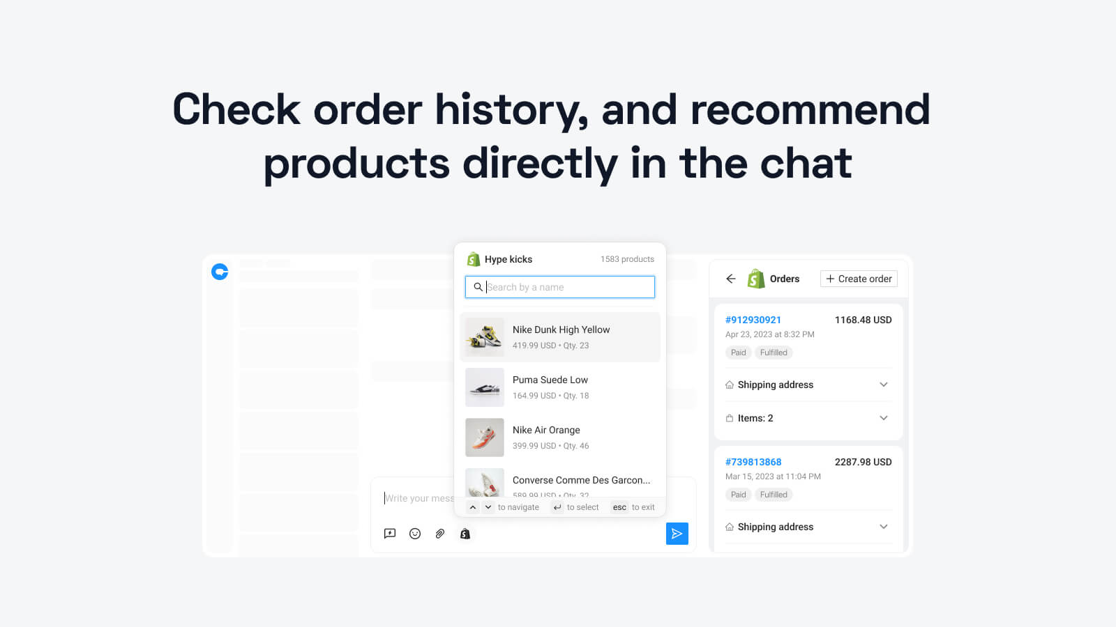 Check order history, and recommend products directly in the chat