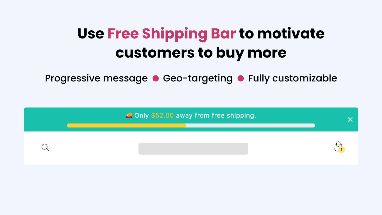 Utiliza la barra de envío gratuito para motivar a los clientes a comprar más