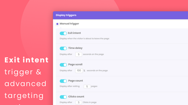 Choose Smart Triggers, Exit Intent Included!