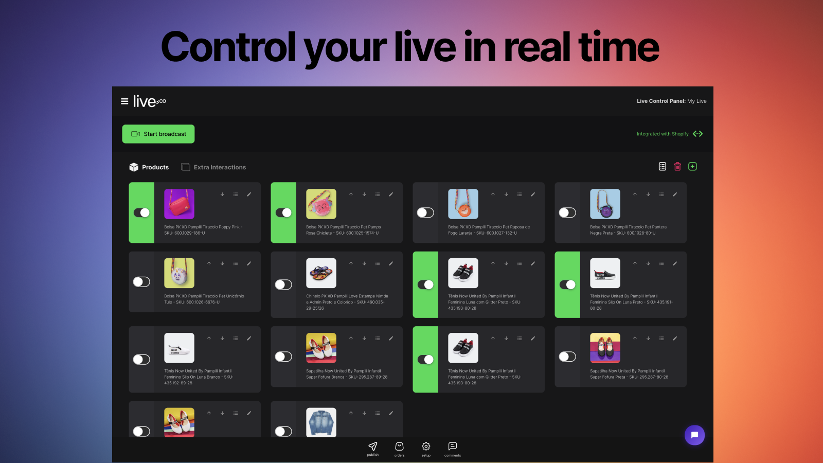 Controle toda a live. Qualquer alteração é atualizada instantaneamente.