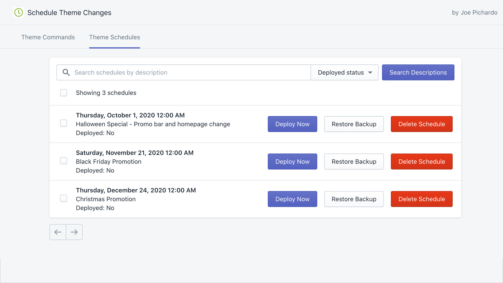 Manage scheduled changes. Restore backup, delete, or deploy now.