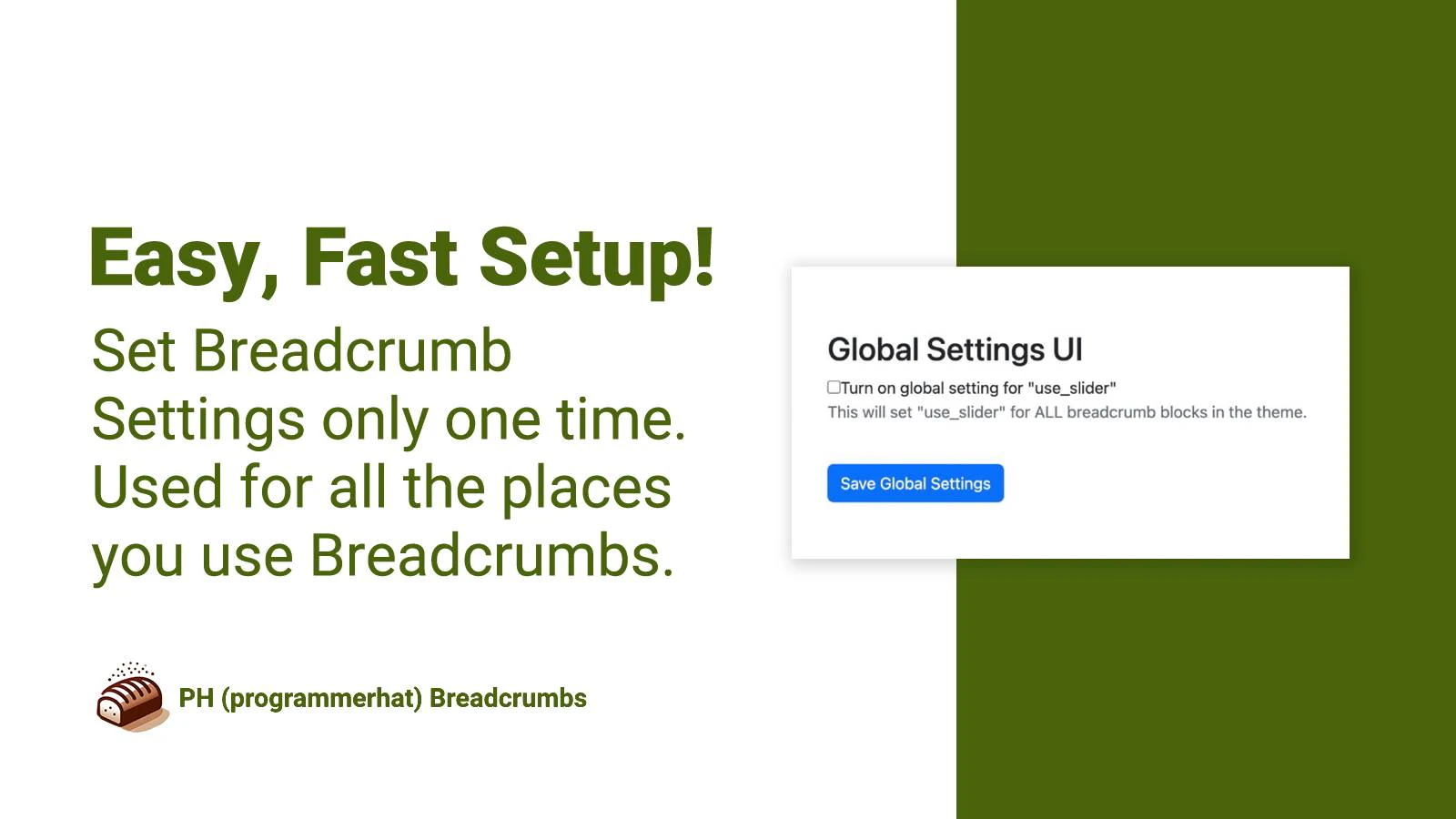 Easy, Fast Setup! Set Breadcrumb Settings only one time.