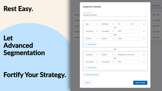 Votre stratégie est soutenue par notre puissante segmentation des clients