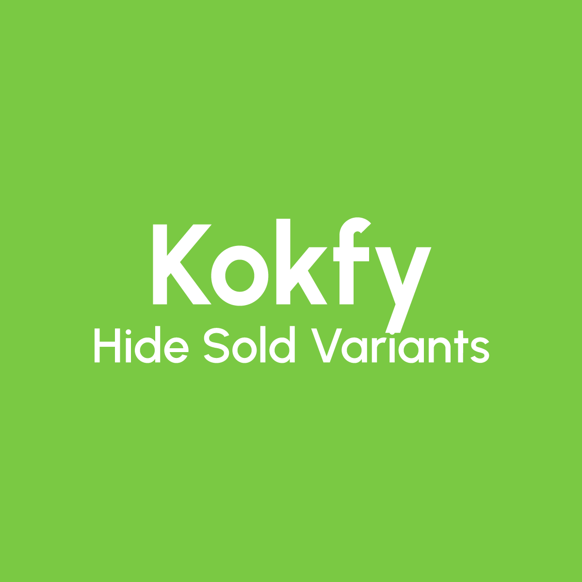 Kokfy ‑ Hide Sold Out Variants for Shopify